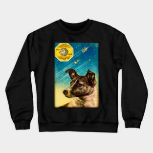 Laika the Sputnik 2 Russian Space Dog! Crewneck Sweatshirt